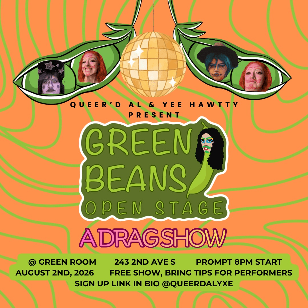 Green Beans - Open Stage Drag Show