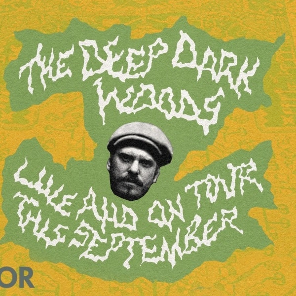 The Deep Dark Woods